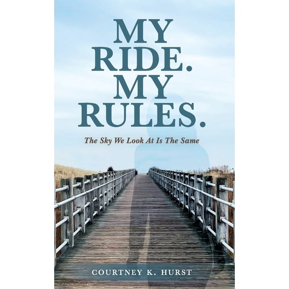 My Ride. My Rules.: The Sky We Look At Is The Same, (Paperback)