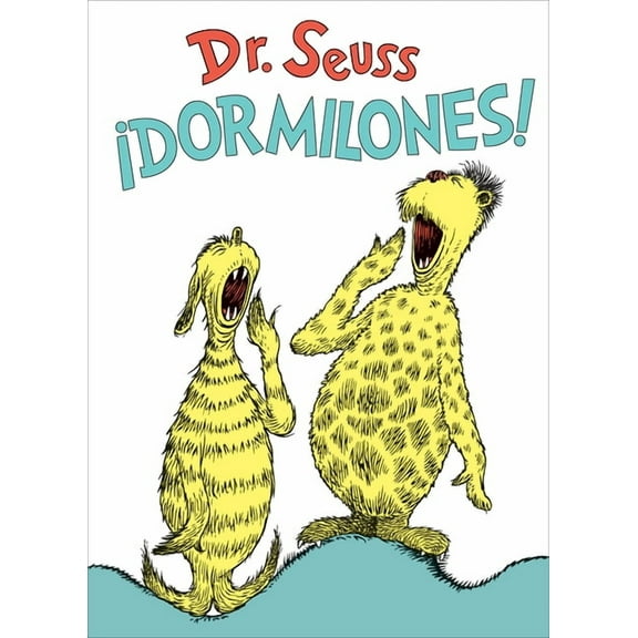 Classic Seuss ¡Dormilones! (Dr. Seuss's Sleep Book Spanish Edition), (Hardcover)