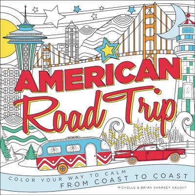American Road Trip : Color Your Way to Calm from Coast to