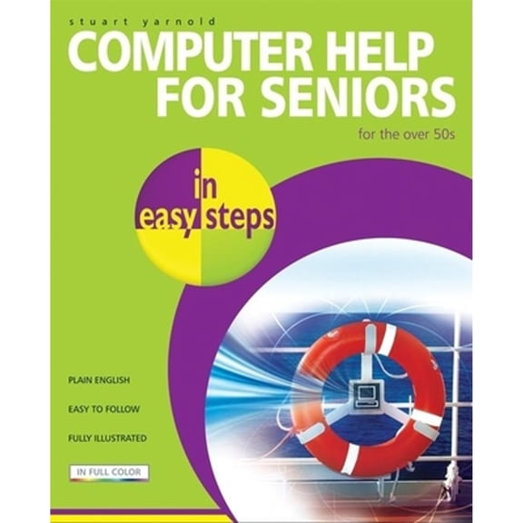 Pre-Owned Computer Help for Seniors in Easy Steps (Paperback) by Stuart Yarnold