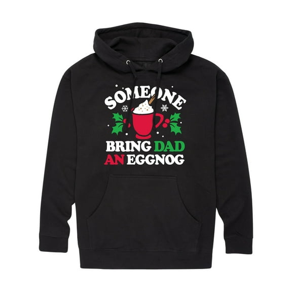 Instant Message - Someone Bring Dad An Eggnog Christmas - Men's Pullover Hooded Fleece Sweatshirt