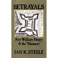 thumbnail image 1 of Pre-Owned Betrayals: Fort William Henry and the Massacre (Hardcover) 0195058933 9780195058932, 1 of 1