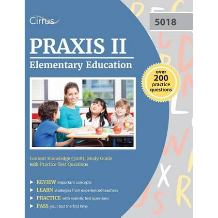 Praxis II Elementary Education Content Knowledge (5018) : Study Guide with Practice Test (Best Laptop For Elementary Education Majors)
