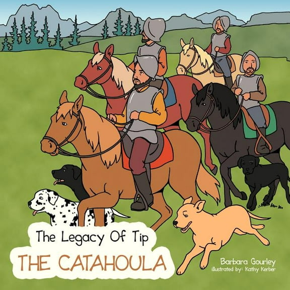 The Legacy Of Tip: The Catahoula, (Paperback)