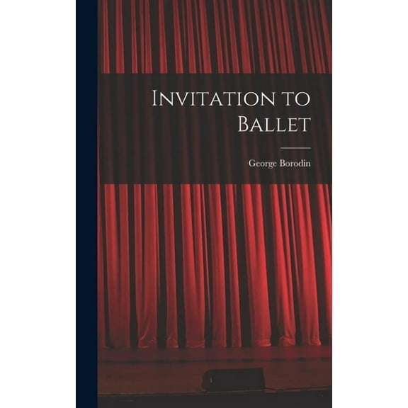 Invitation to Ballet, (Hardcover)