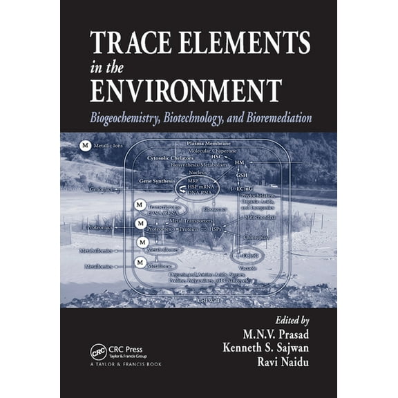 Trace Elements in the Environment: Biogeochemistry, Biotechnology, and Bioremediation, (Paperback)