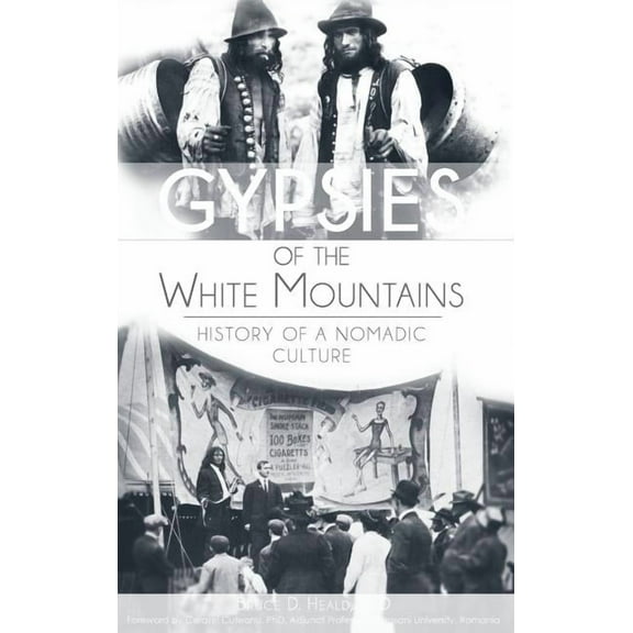 Gypsies of the White Mountains: History of a Nomadic Culture (Hardcover)