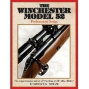 The Winchester Model 52 : Perfection in Design (Paperback)