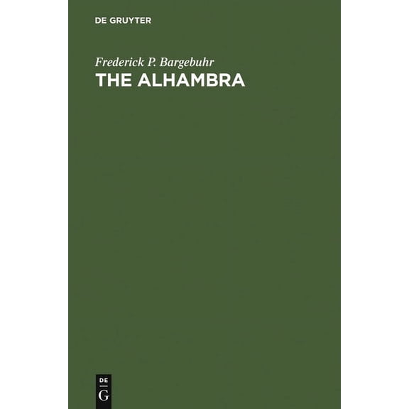 The Alhambra: A Cycle of Studies on the Eleventh Century in Moorish Spain, (Hardcover)