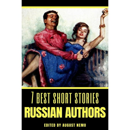 7 best short stories: Russian Authors - eBook (Best Romance Authors List)