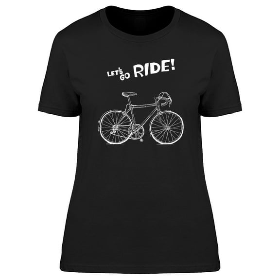 Lets Go Ride Bicycle Tee Women's -Image by Shutterstock