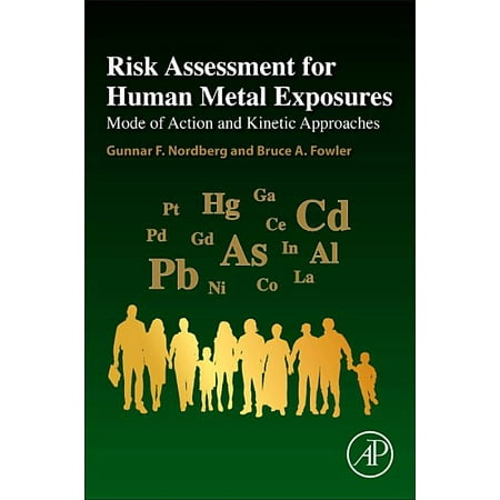 UPC: 9780128042274 | Risk Assessment for Human Metal Exposures: Mode of Action and Kinetic Approaches (Paperback)