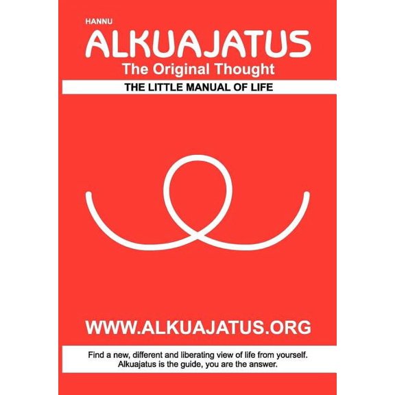 Alkuajatus - The Original Thought: The Little Manual of Life, (Paperback)