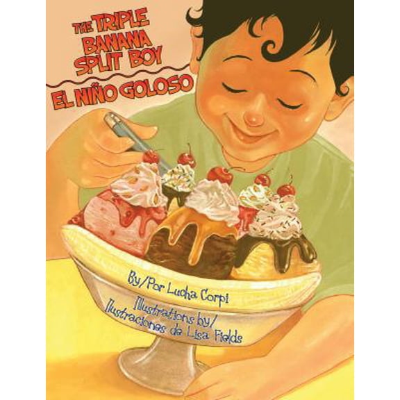 Pre-Owned The Triple Banana Split Boy/El Nino Goloso (Hardcover) 1558855041 9781558855045