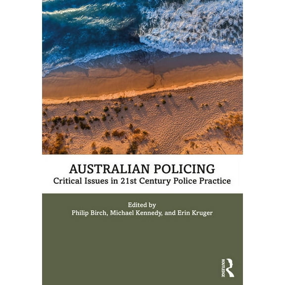 Australian Policing: Critical Issues in 21st Century Police Practice, (Paperback)