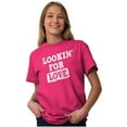 thumbnail image 3 of Looking For Love Funny Valentines Day Women's Graphic T Shirt Tees Brisco Brands S, 3 of 6
