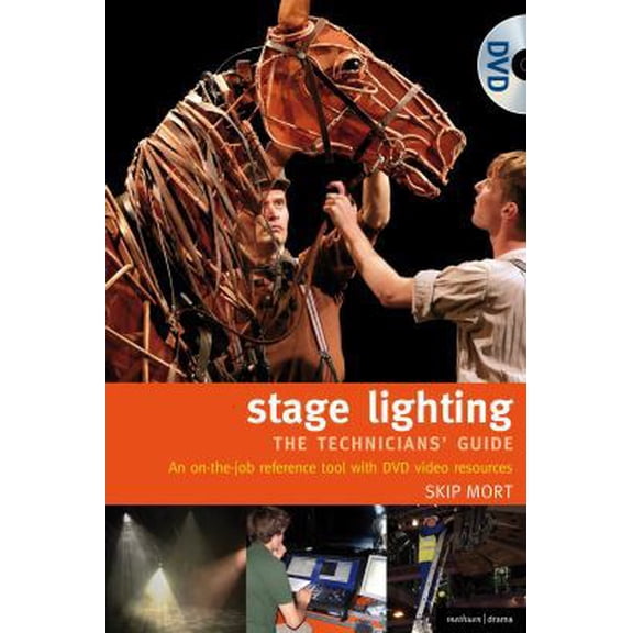 Pre-Owned The Stage Lighting - The Technicians Guide: An On-The-Job Reference Tool (Performance Books) (Paperback) 1408123576 9781408123577