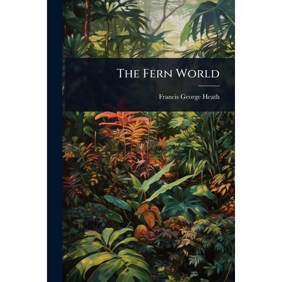 The Fern World, (Paperback)