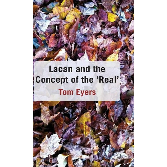 Lacan and the Concept of the 'real', (Hardcover)