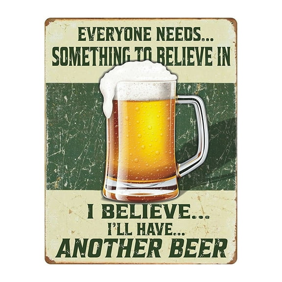 "I Believe I’ll Have Another Beer" 8" x 12" Metal Tin Funny Bar Sign