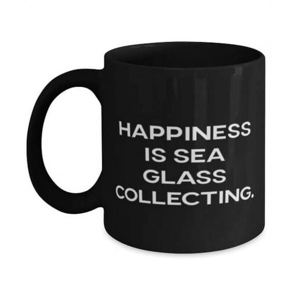 Happiness is Sea Glass Collecting. 15oz Mug, Sea Glass Collecting Present From, Funny Cup F Men Women