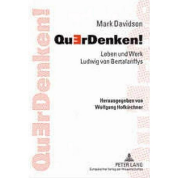 QuErDenken!: Leben und Werk Ludwig von Bertalanffys (Paperback)