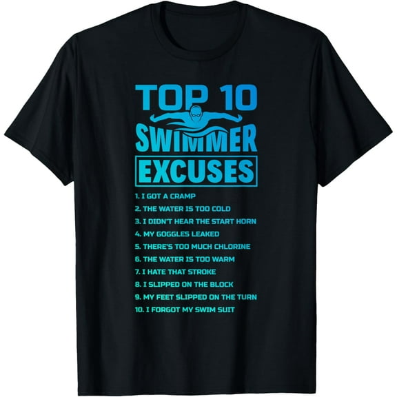 Swimmer Excuses Butterfly Swimming Funny T-Shirt