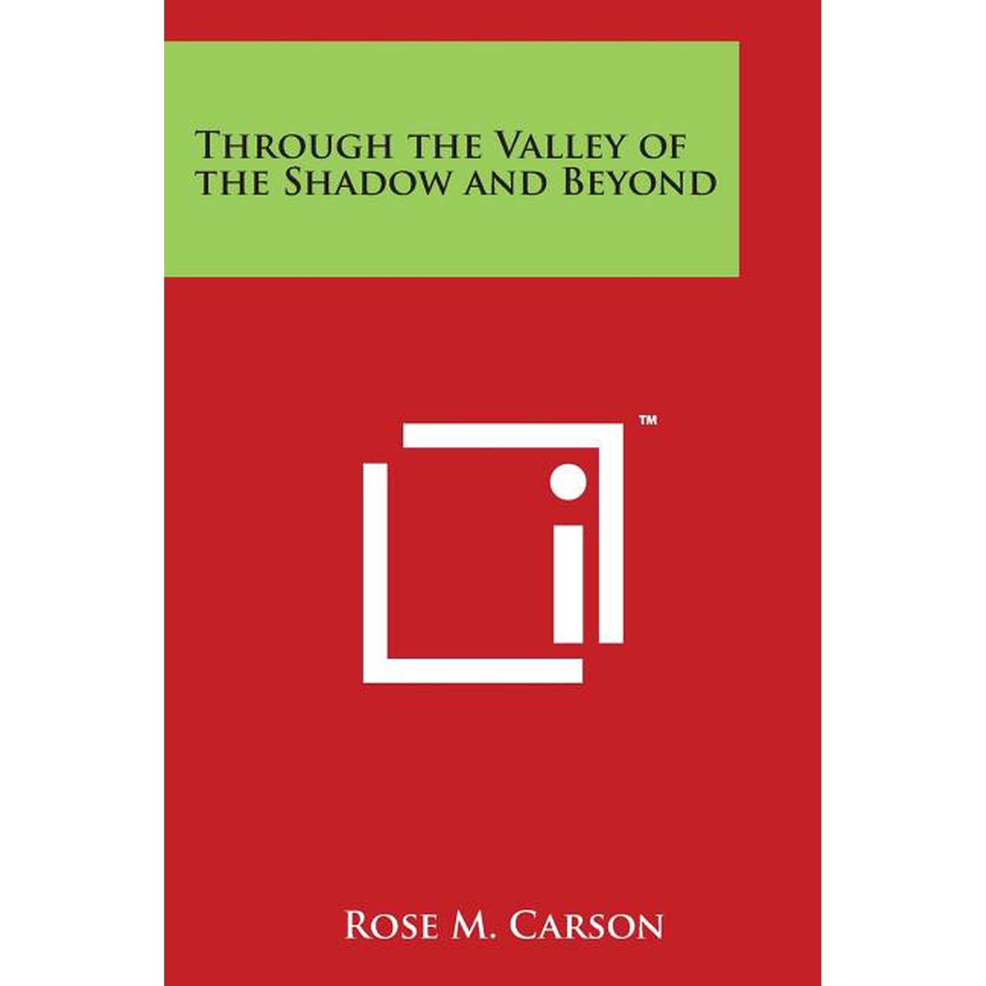 Through the Valley of the Shadow and Beyond (Paperback)