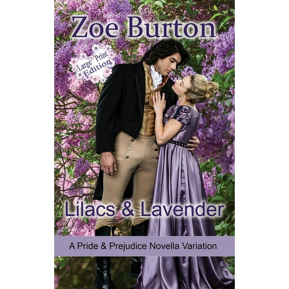 Lilacs & Lavender Large Print Edition: A Pride & Prejudice Novella Variation, (Paperback)