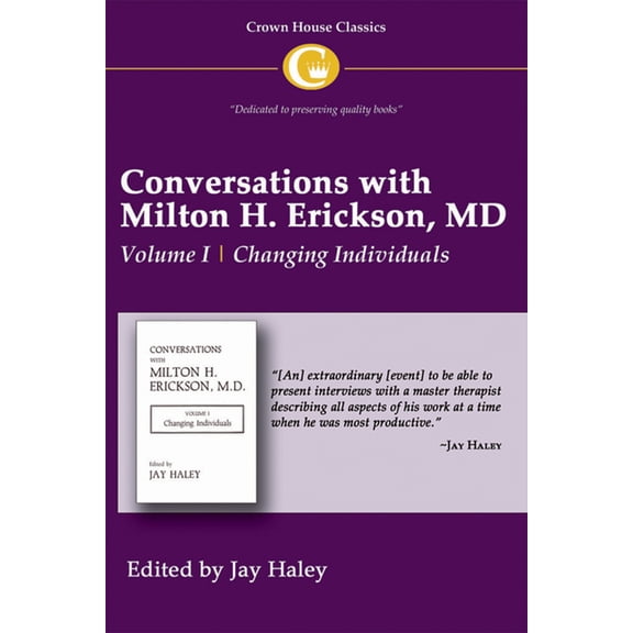 Conversations with Milton H. Erickson MD Vol 1: Volume I, Changing Individuals, (Paperback)