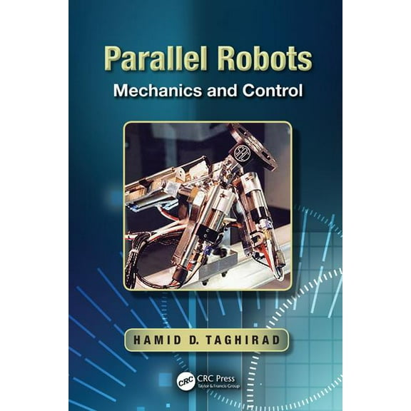 Parallel Robots: Mechanics and Control, (Hardcover)