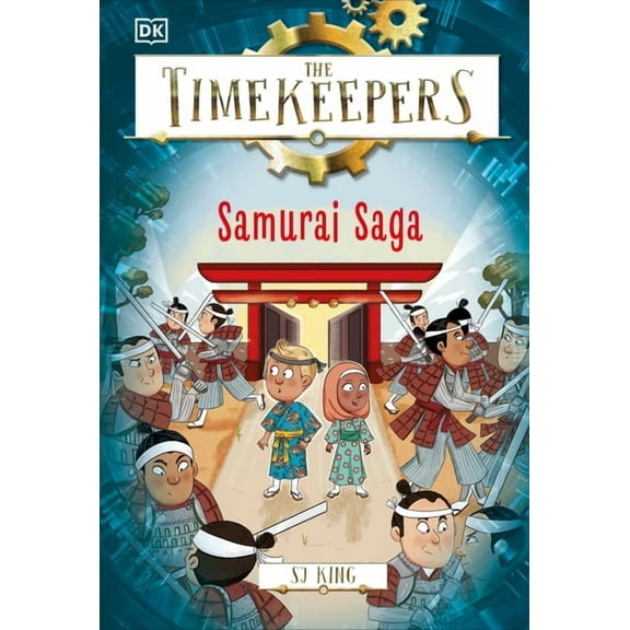 Timekeepers The Timekeepers: Samurai Saga, (Hardcover)