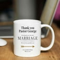 thumbnail image 6 of Humorous Gift Idea Personalized Wedding Officiant, Custom Wedding Officiant, Thank You Wedding Officiant From Bride and Groom, Wedding Souvenir 11 Oz White Ceramic Coffee Mug 282998, 6 of 7