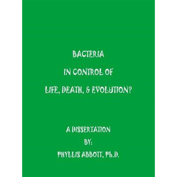Pre-Owned Bacteria in Control of Life, Death, & Evolution?