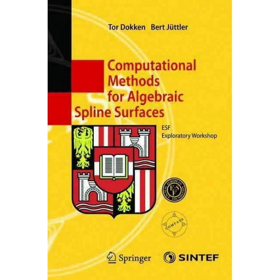 Computational Methods for Algebraic Spline Surfaces: Esf Exploratory Workshop (Hardcover)
