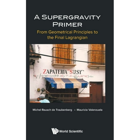 A Supergravity Primer, (Hardcover)