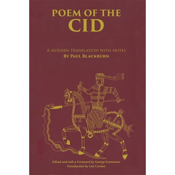 Poem of the Cid: A Modern Translation with Notes by Paul Blackburn, (Paperback)