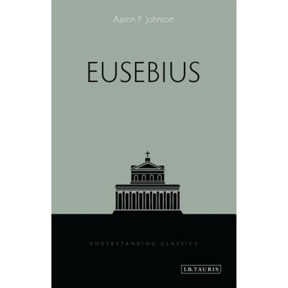 Understanding Classics: Eusebius (Paperback)