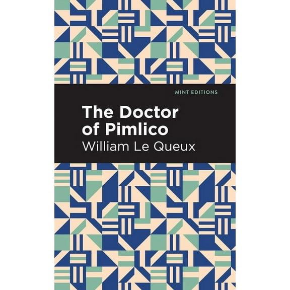 Mint Editions (Crime, Thrillers and Dete The Doctor of Pimlico, (Paperback)
