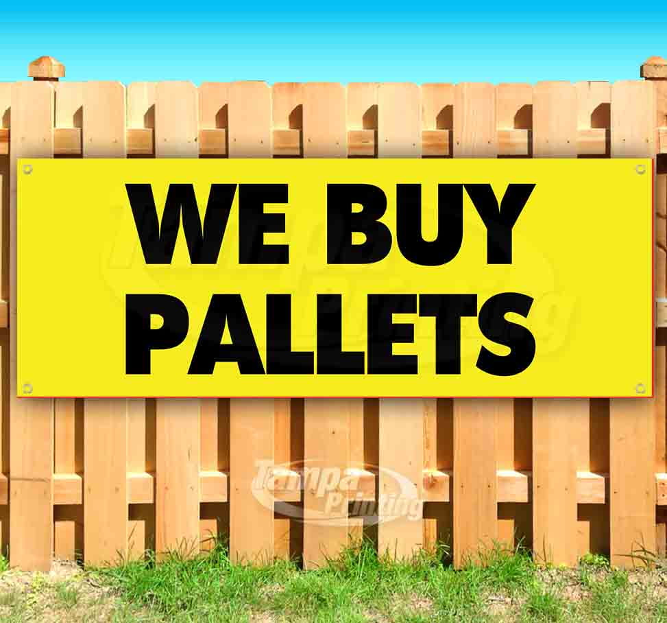 We Buy Pallets 13 oz Vinyl Banner With Metal Grommets - Walmart.com
