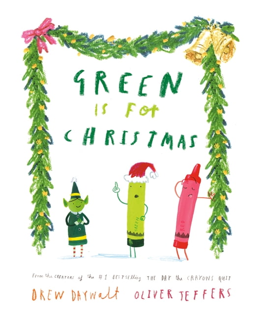 Drew Daywalt; Oliver Jeffers Green Is for Christmas (Hardcover)