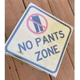 thumbnail image 3 of No Pants Zone 12" x 12" Funny Tin Road Sign Inappropriate Humor Gift White Elephant Gag Gift Home Office Decor, 3 of 4
