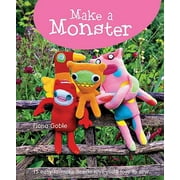 Make a Monster: 15 Easy-to-Make Fleecie Toys You'll Love to Sew (IMM Lifestyle) Fun Projects with Step-by-Step Instructions and Full-Size Patterns with Seam Allowance to Use Up Y... [Hardcover - Used]