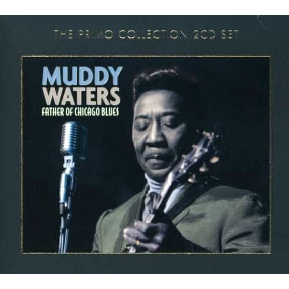 Muddy Waters - Father of Chicago Blues - Music & Performance - CD