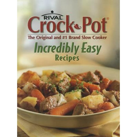 Pre-Owned Crock-Pot Incredibly Easy Recipes (Unknown) 1412725852 9781412725859