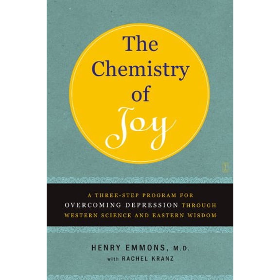 Pre-Owned The Chemistry of Joy: A Three-Step Program for Overcoming Depression Through Western Science and Eastern Wisdom, 9780743265072, 0743265076, Paperback,