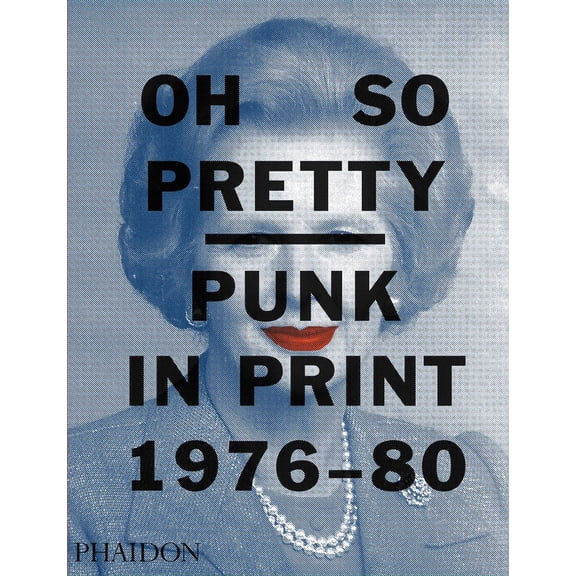 Oh So Pretty : Punk in Print 1976-1980 (Paperback)