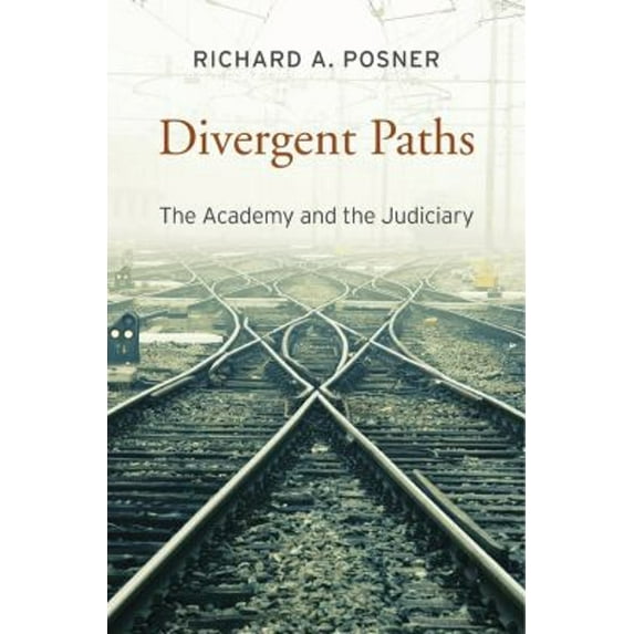 Pre-Owned Divergent Paths: The Academy and the Judiciary (Hardcover) 0674286030 9780674286030
