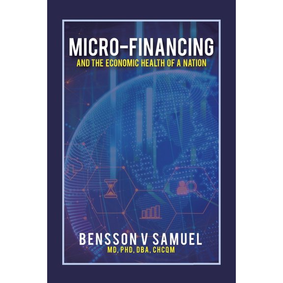 Micro-Financing and the Economic Health of a Nation, (Paperback)