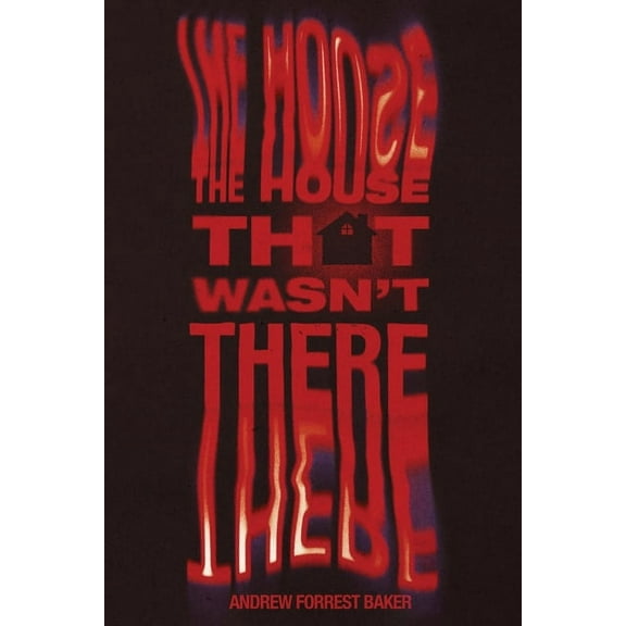 The House That Wasn't There, (Paperback)